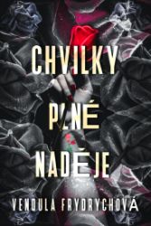 Chvilky plné naděje Chvilky plné naděje
