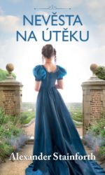 Nevěsta na útěku - Alexander Stainforth - Romantické Nevěsta na útěku