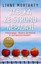 Jablka ze stromu nepadají - Liane Moriarty - Romány Jablka ze stromu nepadají