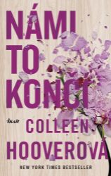 Námi to končí - Colleen Hoover - Romantické Námi to končí