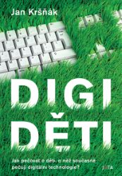 Digiděti - Jan Kršňák - Vztahy a rodičovství Digiděti