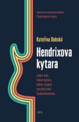 Hendrixova kytara - Kateřina Dubská - Historické romány Hendrixova kytara