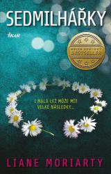 Sedmilhářky - Liane Moriarty - Romány Sedmilhářky