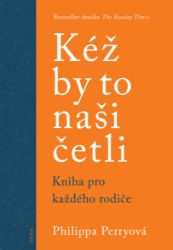 Kéž by to naši četli - Vztahy a rodičovství Kéž by to naši četli