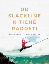 Od slackline k tiché radosti Od slackline k tiché radosti