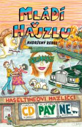 Mládí v hajzlu: Nadržený rebel - Pro děti a mládež Mládí v hajzlu: Nadržený rebel