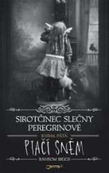 Sirotčinec slečny Peregrinové: Ptačí sněm - Ransom Riggs - Pro děti a mládež Sirotčinec slečny Peregrinové: Ptačí sněm