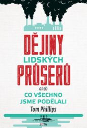 Dějiny lidských průserů aneb Co všechno jsme podělali Dějiny lidských průserů aneb Co všechno jsme podělali