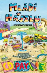 Mládí v hajzlu: Povolení prudit - Young Adult Mládí v hajzlu: Povolení prudit