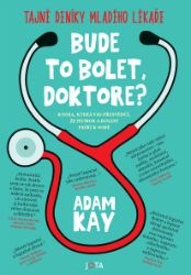 Bude to bolet, doktore?