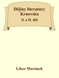 Dějiny literatury Krnovska (I. a II. díl)