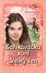 Zaříkávačka koní: Velký sen - Pro děti a mládež Zaříkávačka koní: Velký sen