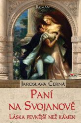 Paní na Svojanově - Láska pevnější než kámen Paní na Svojanově - Láska pevnější než kámen