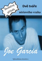 Dvě tváře sériového vraha Dvě tváře sériového vraha