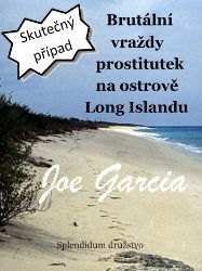 Brutální vraždy prostitutek na ostrově Long Islandu Brutální vraždy prostitutek na ostrově Long Islandu