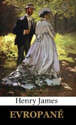 Evropané - Henry James - Romantické Evropané
