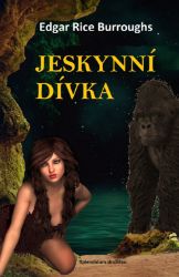 Jeskynní dívka - Edgar Rice Burroughs - Dobrodružné Jeskynní dívka