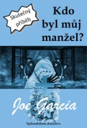 Kdo byl můj manžel? Kdo byl můj manžel?