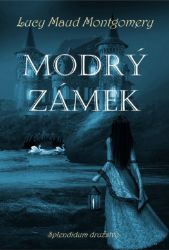 Modrý zámek - Lucy Maud Montgomery - Romantické Modrý zámek