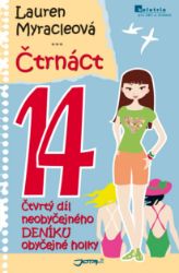 Čtrnáct - Neobyčejný deník obyčejné holky Čtrnáct - Neobyčejný deník obyčejné holky