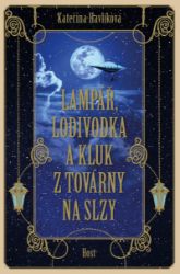 Lampář, lodivodka a kluk z továrny na slzy Lampář, lodivodka a kluk z továrny na slzy