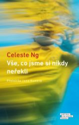 Vše, co jsme si nikdy neřekli - Celeste Ng - Romány Vše, co jsme si nikdy neřekli