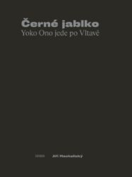Černé jablko - Yoko Ono jede po Vltavě Černé jablko - Yoko Ono jede po Vltavě