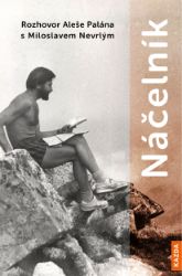 Náčelník - Aleš Palán - Vzpomínky a biografie Náčelník