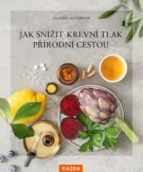 Jak snížit krevní tlak přírodní cestou - Zdravý životní styl Jak snížit krevní tlak přírodní cestou
