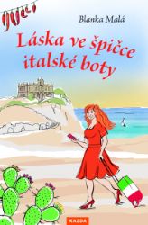 Láska ve špičce italské boty - Romány Láska ve špičce italské boty