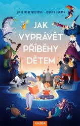 Jak vyprávět příběhy dětem Jak vyprávět příběhy dětem