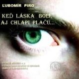 Keď láska bolí, aj chlapi plačú I.