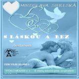 Zbierka básní    -  S&nbsp;láskou a  bez