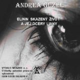 Elinin skazený život a jej dcéry Liany Elinin skazený život a jej dcéry Liany