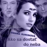 Ako sa dostať do neba Ako sa dostať do neba