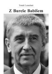 Z Bureše Babišem - Dějiny, fakta a historie Z Bureše Babišem