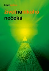 Život na nikoho nečeká