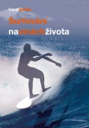Surfování na vlnách života Surfování na vlnách života