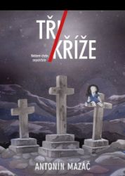 Tři kříže Tři kříže