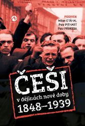 Češi v dějinách nové doby Češi v dějinách nové doby