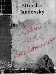 Sám sobě bezdomovcem Sám sobě bezdomovcem