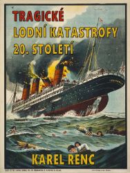 Tragické lodní katastrofy 20. století Tragické lodní katastrofy 20. století