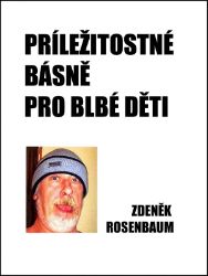 Příležitostné básně pro blbé děti - Poezie a dramatizace Příležitostné básně pro blbé děti