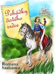 Pohádky čistého srdce - Pro děti a mládež Pohádky čistého srdce