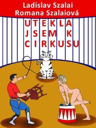 Utekla jsem k cirkusu Utekla jsem k cirkusu
