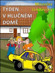 Týden v hlučném domě