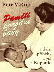Paměti porodní báby a další příběhy nejen z Kopanic Paměti porodní báby a další příběhy nejen z Kopanic