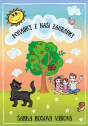 Pohádky z naší zahrádky Pohádky z naší zahrádky