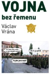 Vojna bez řemenu - Humor, satira a komedie Vojna bez řemenu