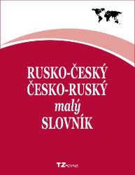 Rusko-český / česko-ruský malý slovník - Naučná a odborná Rusko-český / česko-ruský malý slovník